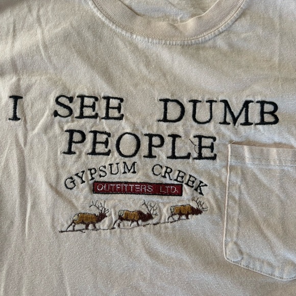 "I see dumb people" Embroidered Gypsum Creek Outfitters LTD Large T-Shirt - Picture 7 of 8